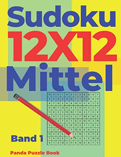 Sudoku 12X12 Mittel - Band 1: Sudoku Irregular - Sudoku Varianten - Logikspiele F?r Erwachsene (German Edition)