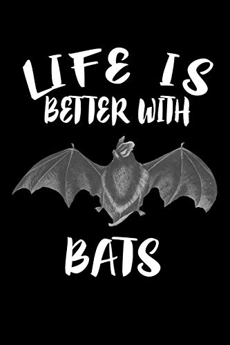 Life Is Better With Bats: Animal Nature Collection - 9781085939317