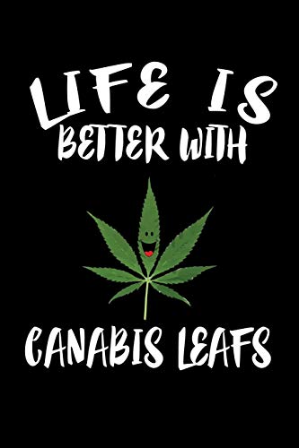Life Is Better With Canabis Leafs: Animal Nature Collection