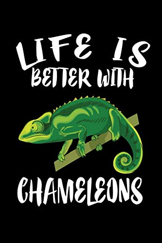Life Is Better With Chameleons: Animal Nature Collection