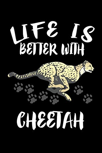 Life Is Better With Cheetah: Animal Nature Collection - 9781085949699