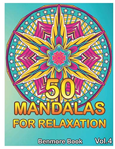 50 Mandalas For Relaxation: Big Mandala Coloring Book For Adults 101 Images Stress Management Coloring Book For Relaxation, Meditation, Happiness And Relief & Art Color Therapy(Volume 4)