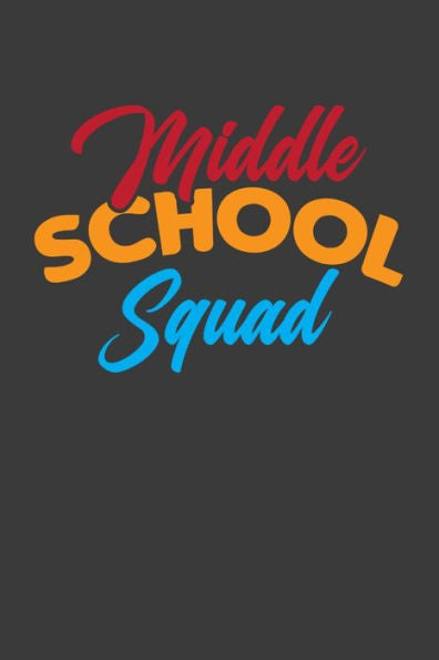 Middle School Squad: First Day Of Middle School Adventure Book - 9781086008142