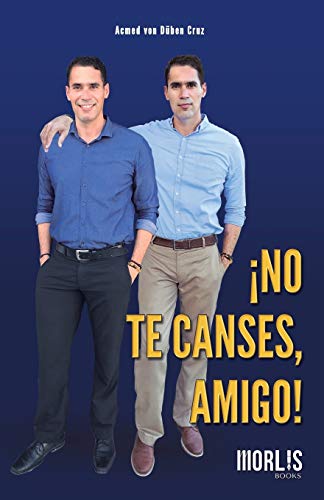 ?No Te Canses, Amigo! (Spanish Edition)