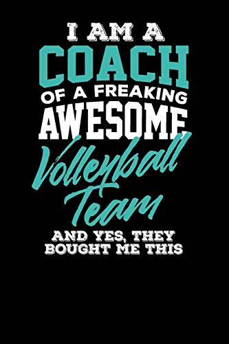 I Am A Coach Of A Freaking Awesome Volleyball Team And Yes They Bought Me This