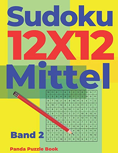 Sudoku 12X12 Mittel - Band 2: Sudoku Irregular - Sudoku Varianten - Logikspiele F?r Erwachsene (German Edition)