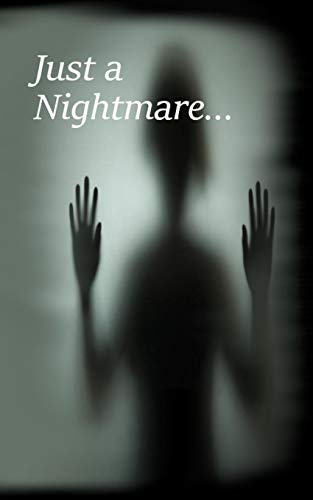Just A Nightmare...