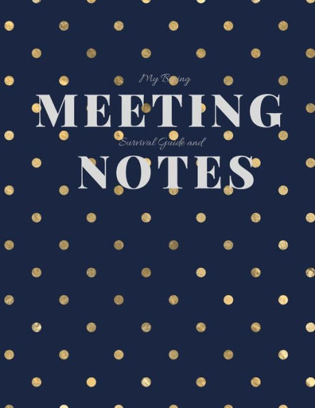 My Boring Meeting Survival Guide And Notes: 8.5X11 Meeting Notebook And Puzzle Book - 9781086200201