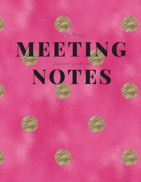 My Boring Meeting Survival Guide And Notes: 8.5X11 Meeting Notebook And Puzzle Book - 9781086200355