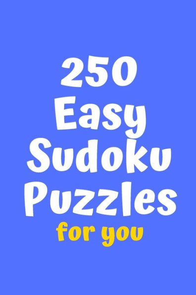 250 Easy Sudoku Puzzles for You (Sudoku for You)