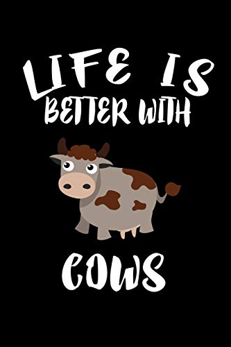 Life Is Better With Cows: Animal Nature Collection - 9781086218916