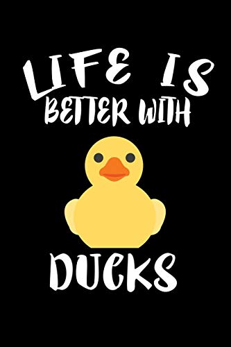 Life Is Better With Ducks: Animal Nature Collection