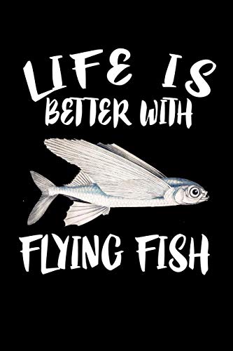 Life Is Better With Flying Fish: Animal Nature Collection
