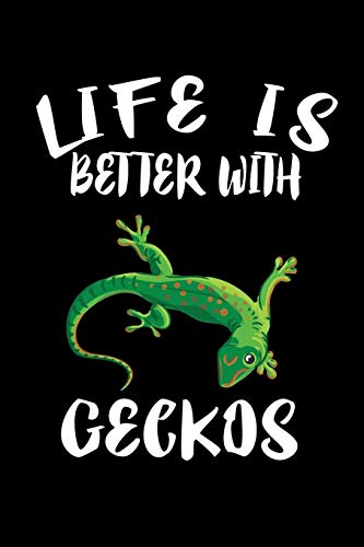 Life Is Better With Geckos: Animal Nature Collection