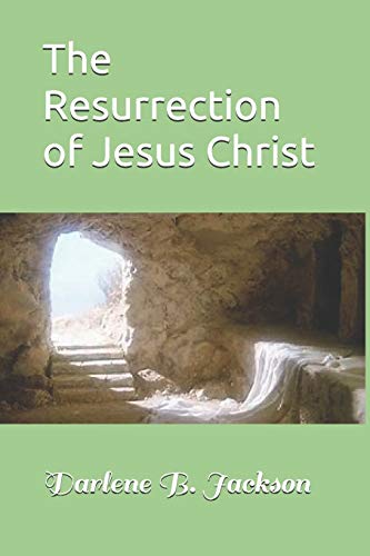 The Resurrection Of Jesus Christ