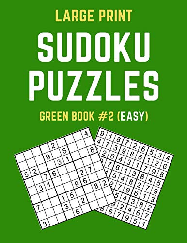 Large Print Sudoku Puzzles Green Book #2 (Easy): Easy Sudoku Puzzle Book Including Instructions And Answer Keys