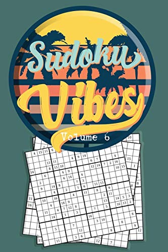 Sudoku Vibes Volume 6: 16 X 16 Mega Sudoku Hard Puzzle Book; Great Gift For Adults, Teens And Kids (Travel Sudoku Book Volume)