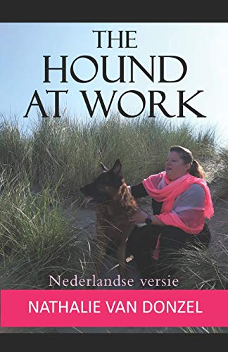 The Hound At Work: Nederlandse Versie (Dutch Edition)