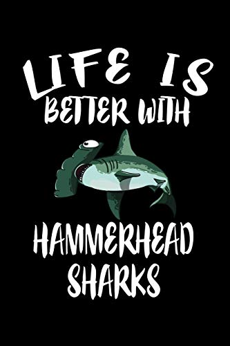 Life Is Better With Hammerhead Sharks: Animal Nature Collection
