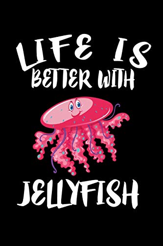 Life Is Better With Jellyfish: Animal Nature Collection