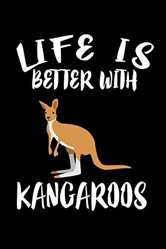 Life Is Better With Kangaroos: Animal Nature Collection