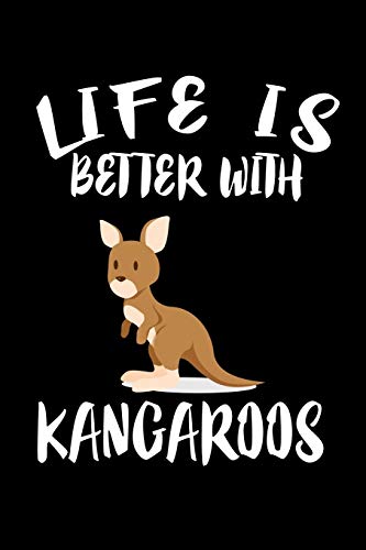 Life Is Better With Kangaroos: Animal Nature Collection - 9781086327366