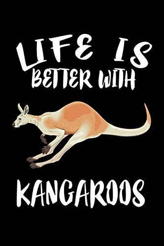 Life Is Better With Kangaroos: Animal Nature Collection - 9781086327397