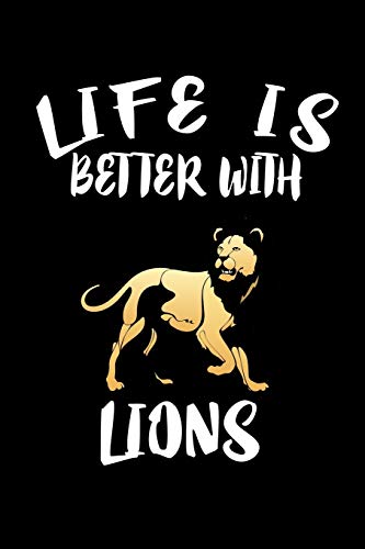 Life Is Better With Lions: Animal Nature Collection
