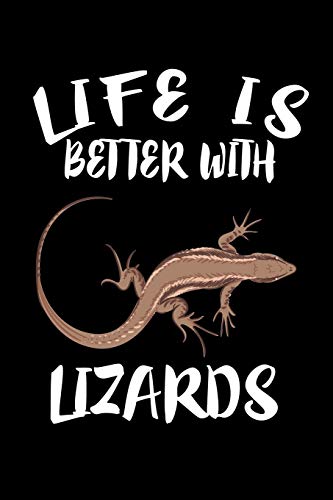 Life Is Better With Lizards: Animal Nature Collection