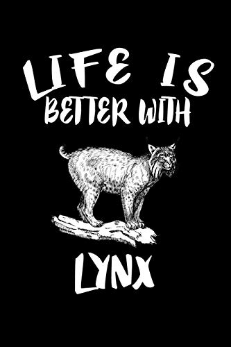 Life Is Better With Lynx: Animal Nature Collection