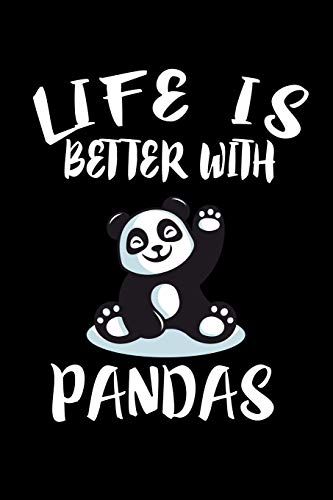 Life Is Better With Pandas: Animal Nature Collection - 9781086337891