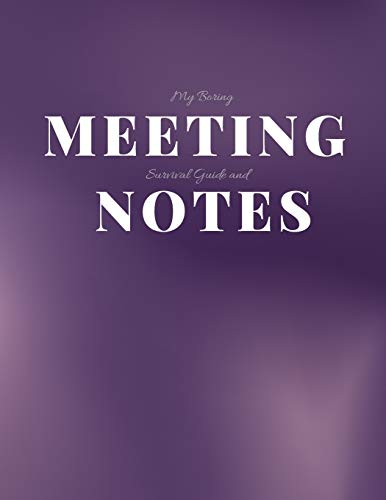 My Boring Meeting Survival Guide And Notes: 8.5X11 Meeting Notebook And Puzzle Book - 9781086419511