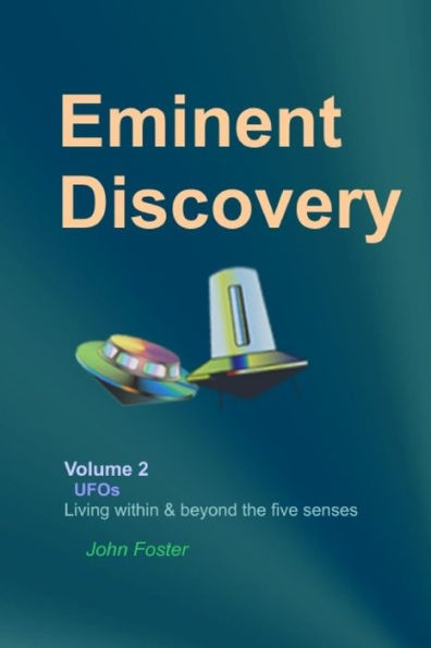 Eminent Discovery Volume 2: Living within and beyond the five senses