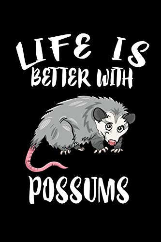 Life Is Better With Possums: Animal Nature Collection