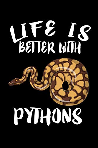 Life Is Better With Pythons: Animal Nature Collection