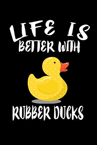 Life Is Better With Rubber Ducks: Animal Nature Collection - 9781086448313