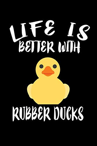 Life Is Better With Rubber Ducks: Animal Nature Collection - 9781086448573