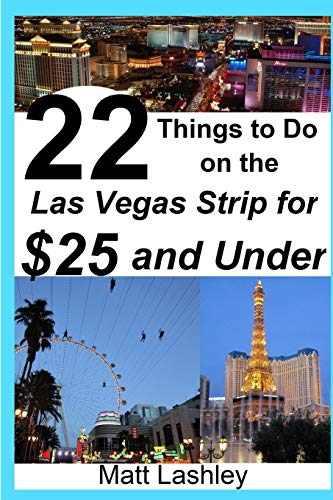22 Things To Do On The Las Vegas Strip For $25 And Under