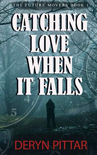 Catching Love When It Falls (The Future Movers)