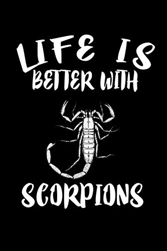 Life Is Better With Scorpions: Animal Nature Collection