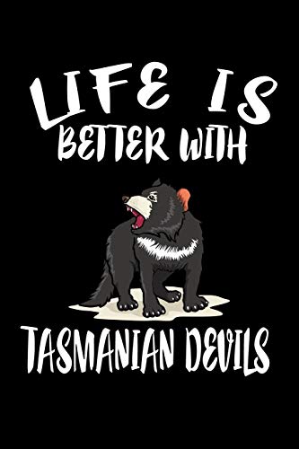 Life Is Better With Tasmanian Devils: Animal Nature Collection