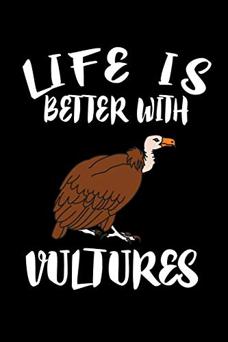 Life Is Better With Vultures: Animal Nature Collection