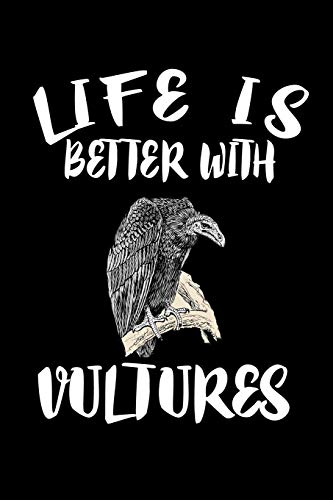 Life Is Better With Vultures: Animal Nature Collection - 9781086459289