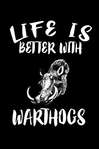 Life Is Better With Warthogs: Animal Nature Collection