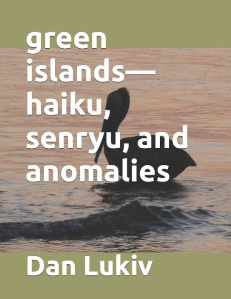 green islands?haiku, senryu, and anomalies