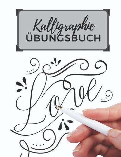 Kalligraphie Ubungsbuch: ?bungsheft mit Kalligrafie Papier | 120 Seiten zum ?ben des Sch÷nschreibens | ca. A4 (German Edition)