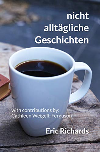 Nicht Allt?ñgliche Geschichten (German Edition)