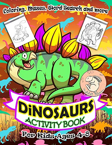 Dinosaurs Activity Book For Kids Ages 4-8: A Fun Kid Workbook Game For Learning, Coloring, Mazes, Word Search And More ! Activity Book Dinosaurs