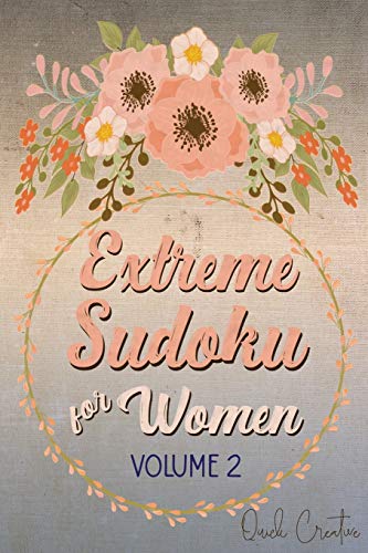 Extreme Sudoku For Women Volume 2: Mega 16 X 16 Sudoku Extreme Puzzle Book; Great Gift For Grandmas, Moms, Aunts Or Sisters (Women's Edition Volume)