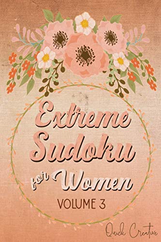 Extreme Sudoku For Women Volume 3: Mega 16 X 16 Sudoku Extreme Puzzle Book; Great Gift For Grandmas, Moms, Aunts Or Sisters (Women's Edition Volume)